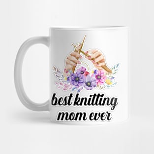 Best Knitting Mom Ever Mug